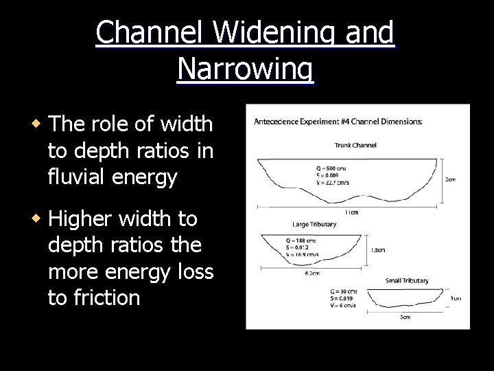 Channel Widening and Narrowing w The role of width to depth ratios in fluvial