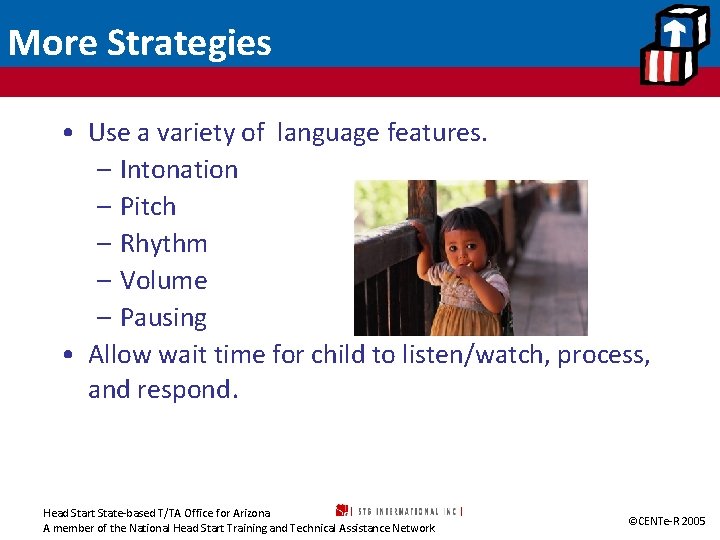 More Strategies • Use a variety of language features. – Intonation – Pitch –