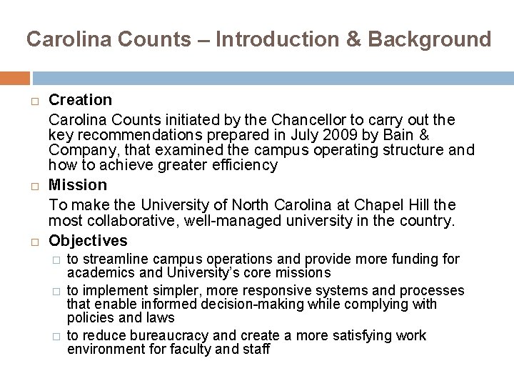 Carolina Counts – Introduction & Background Creation Carolina Counts initiated by the Chancellor to