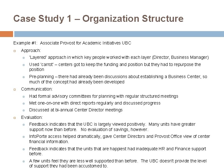 Case Study 1 – Organization Structure Example #1: Associate Provost for Academic Initiatives UBC