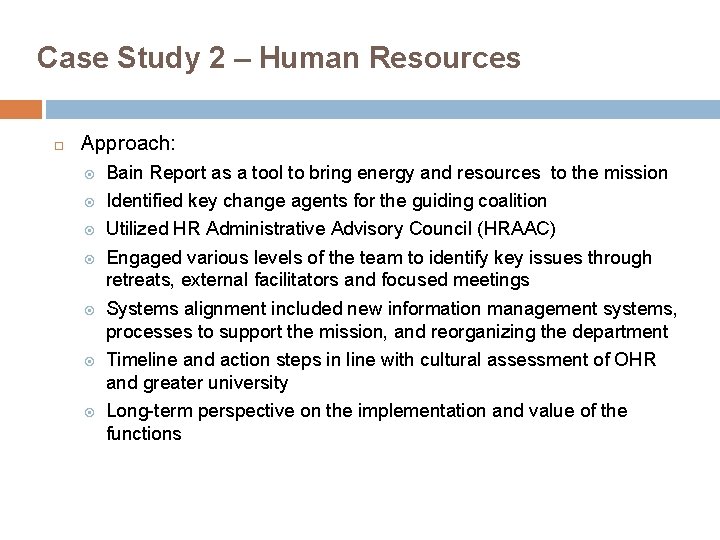 Case Study 2 – Human Resources □ Approach: Bain Report as a tool to