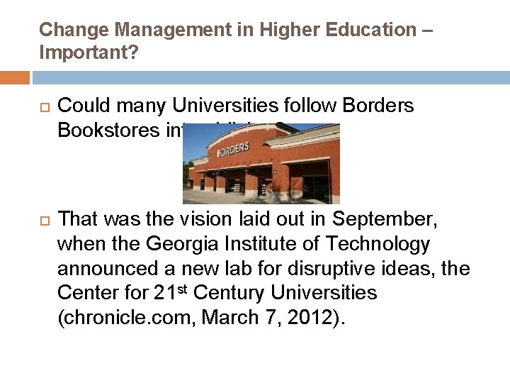 Change Management in Higher Education – Important? Could many Universities follow Borders Bookstores into