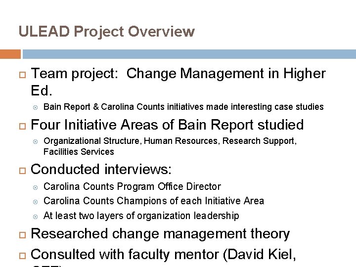 ULEAD Project Overview Team project: Change Management in Higher Ed. Four Initiative Areas of