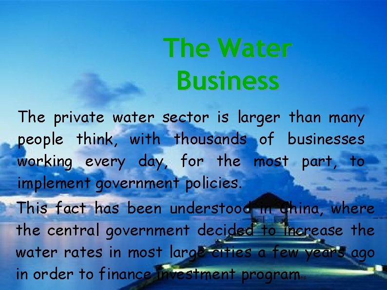 The Water Business The private water sector is larger than many people think, with