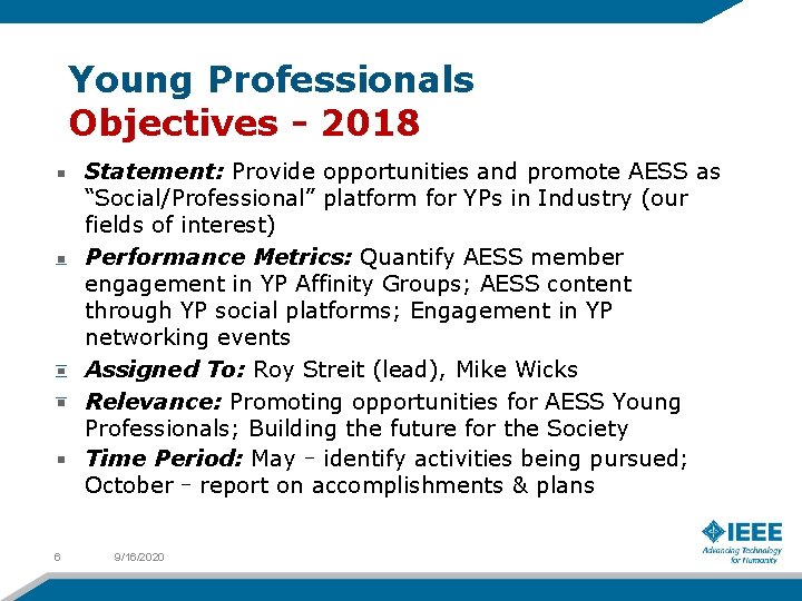 Young Professionals Objectives - 2018 Statement: Provide opportunities and promote AESS as “Social/Professional” platform