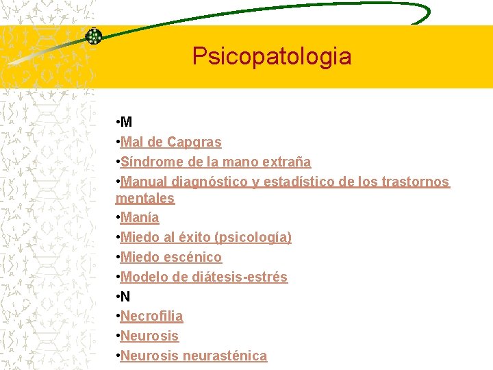 Psicopatologia • Mal de Capgras • Síndrome de la mano extraña • Manual diagnóstico