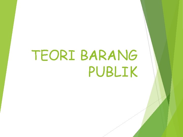 TEORI BARANG PUBLIK 