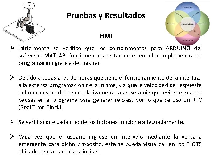 Pruebas y Resultados HMI Ø Inicialmente se verificó que los complementos para ARDUINO del