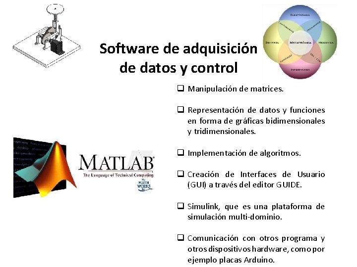 Software de adquisición de datos y control q Manipulación de matrices. q Representación de