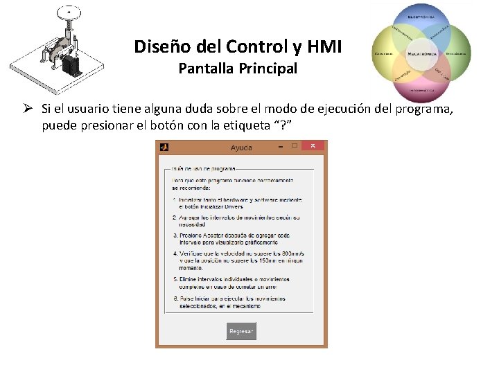 Diseño del Control y HMI Pantalla Principal Ø Si el usuario tiene alguna duda