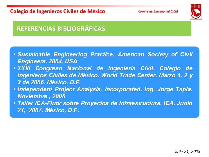 Colegio de Ingenieros Civiles de México Comité de Energía del CICM REFERENCIAS BIBLIOGRÁFICAS •