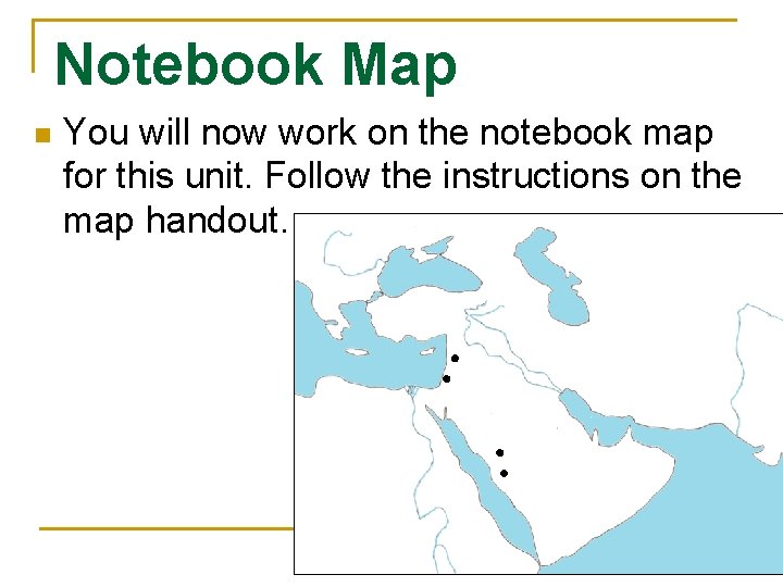 Notebook Map n You will now work on the notebook map for this unit.