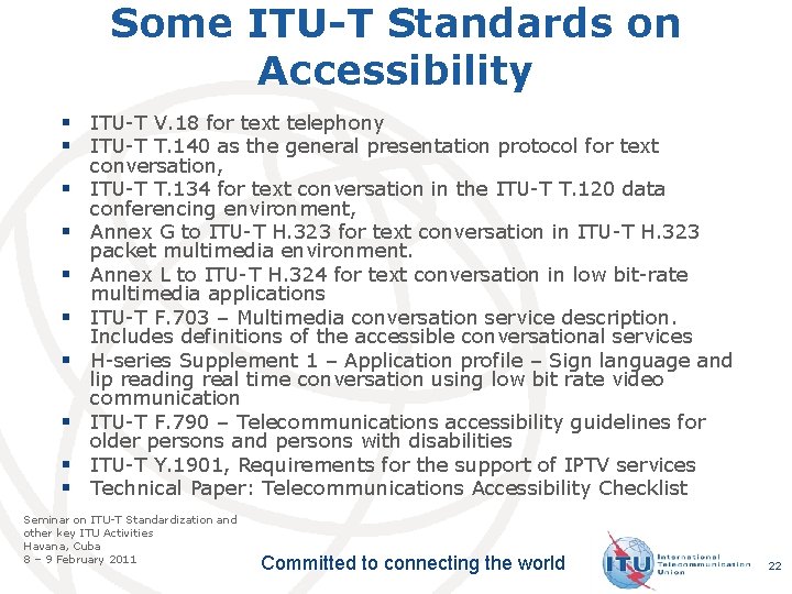 Some ITU-T Standards on Accessibility § ITU-T V. 18 for text telephony § ITU-T