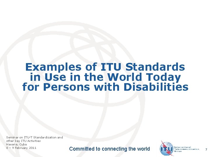  Examples of ITU Standards in Use in the World Today for Persons with