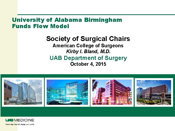 University of Alabama Birmingham Funds Flow Model Society of Surgical Chairs American College of