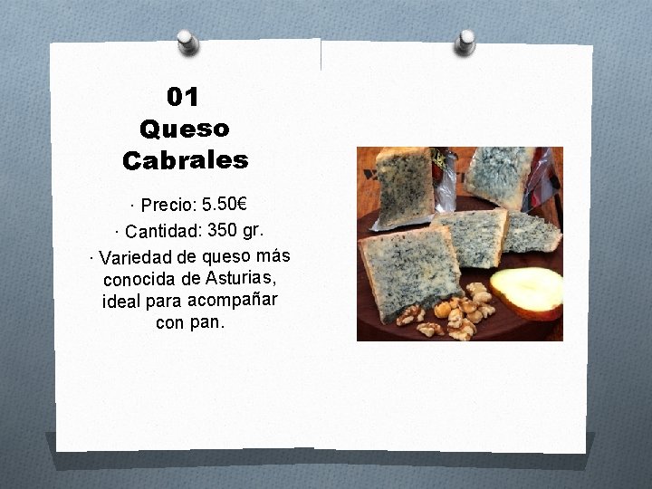 01 Queso Cabrales · Precio: 5. 50€ · Cantidad: 350 gr. · Variedad de