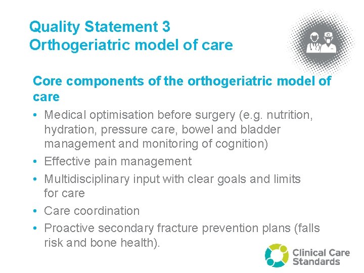 Quality Statement 3 Orthogeriatric model of care Core components of the orthogeriatric model of