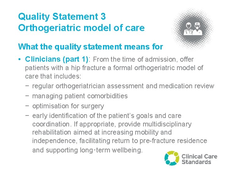 Quality Statement 3 Orthogeriatric model of care What the quality statement means for •