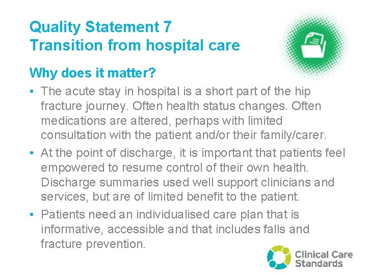 Quality Statement 7 Transition from hospital care Why does it matter? • The acute