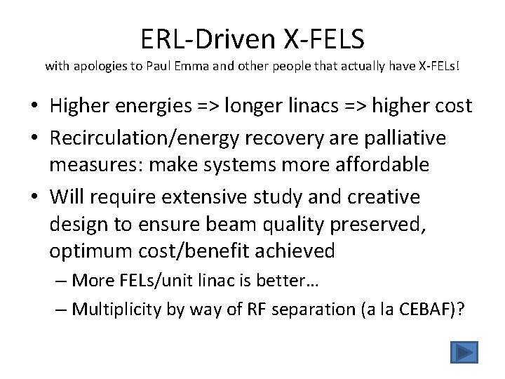 ERL-Driven X-FELS with apologies to Paul Emma and other people that actually have X-FELs!