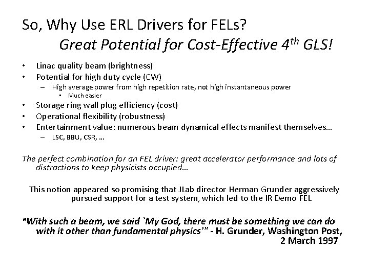 So, Why Use ERL Drivers for FELs? Great Potential for Cost-Effective 4 th GLS!