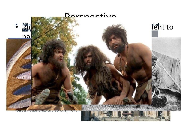 Perspective • “conventional” ERLs – in infancy. FELs (or –“terrible perhapstwos”…) not as advanced,