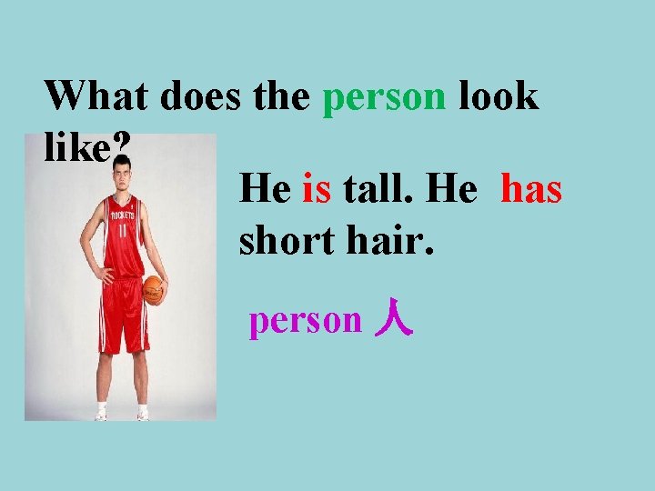 What does the person look like? He is tall. He has short hair. person