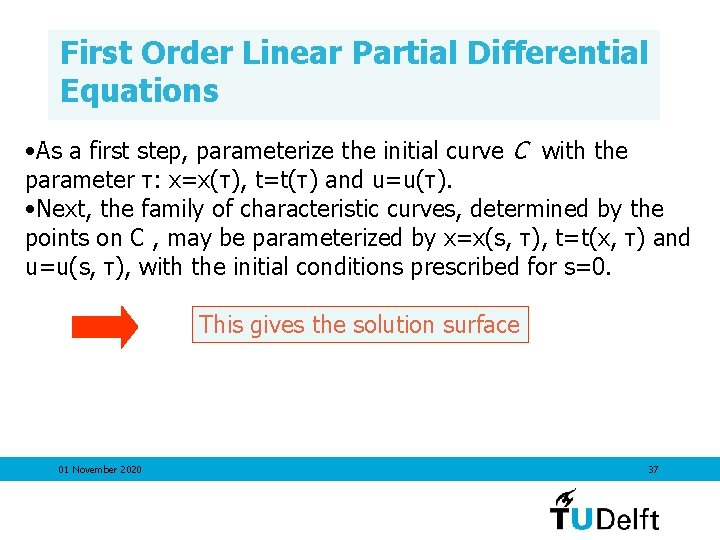 First Order Linear Partial Differential Equations • As a first step, parameterize the initial