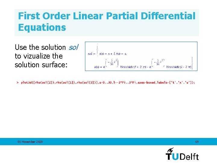 First Order Linear Partial Differential Equations Use the solution sol to vizualize the solution