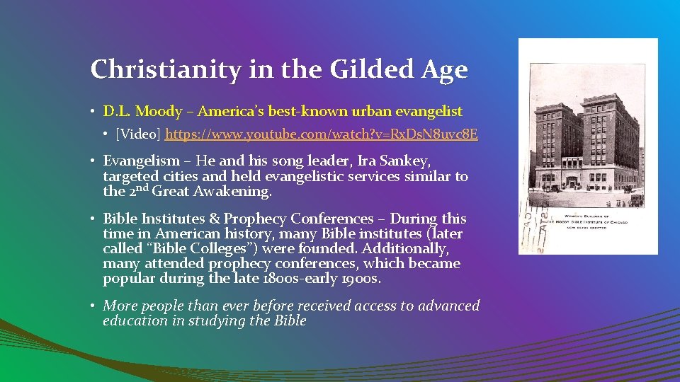 Christianity in the Gilded Age • D. L. Moody – America’s best-known urban evangelist