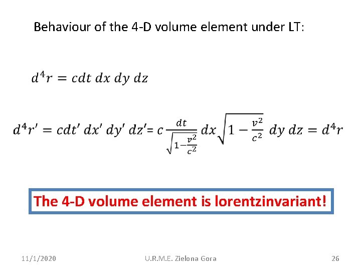 Behaviour of the 4 -D volume element under LT: The 4 -D volume element