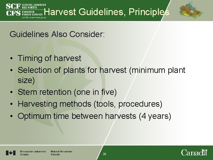 Harvest Guidelines, Principles Guidelines Also Consider: • Timing of harvest • Selection of plants