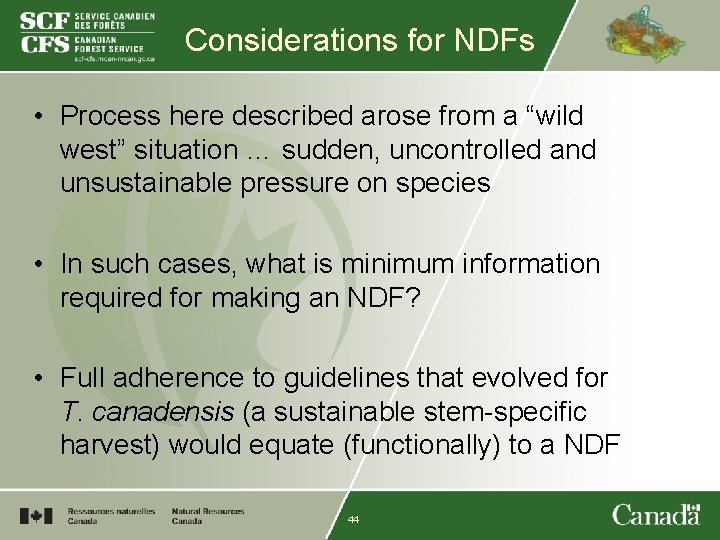 Considerations for NDFs • Process here described arose from a “wild west” situation …