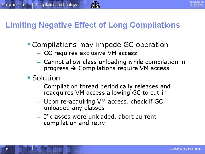 Software Group Compilation Technology Limiting Negative Effect of Long Compilations § Compilations may impede