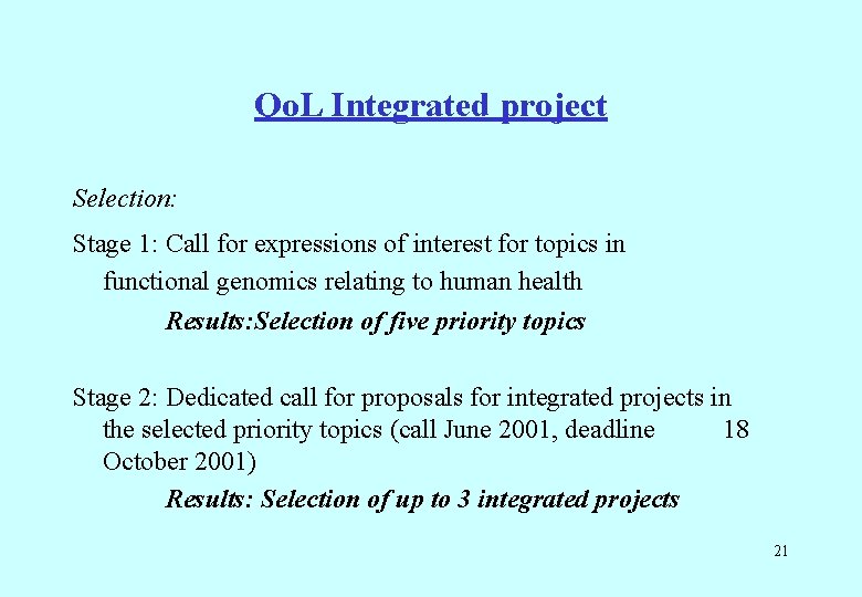 Qo. L Integrated project Selection: Stage 1: Call for expressions of interest for topics