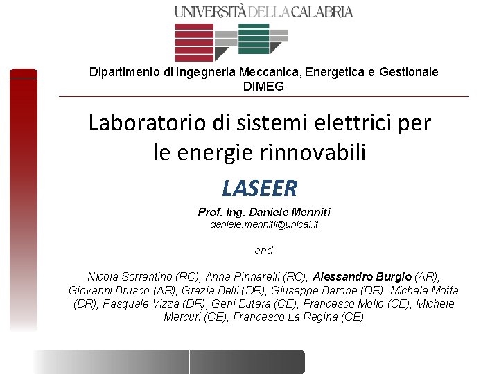 Dipartimento di Ingegneria Meccanica, Energetica e Gestionale DIMEG Laboratorio di sistemi elettrici per le