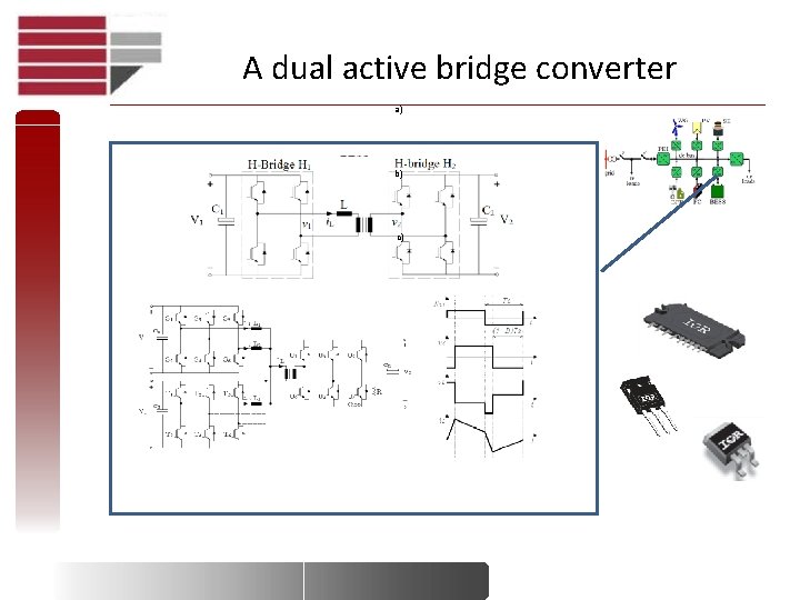 A dual active bridge converter a) b) c) 