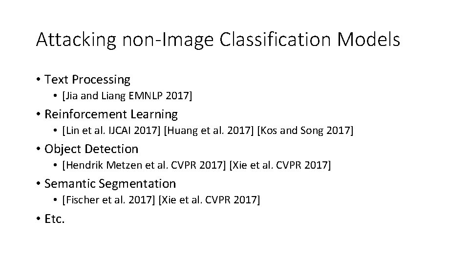 Attacking non-Image Classification Models • Text Processing • [Jia and Liang EMNLP 2017] •