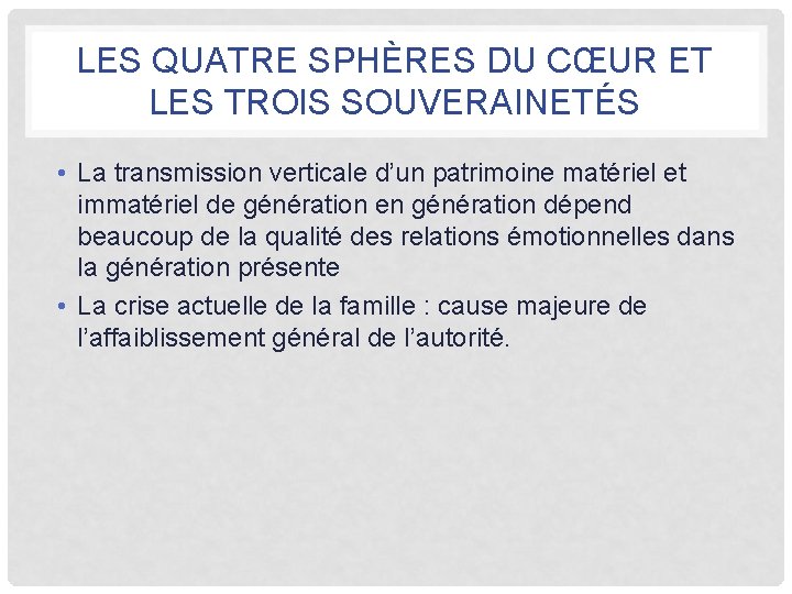 LES QUATRE SPHÈRES DU CŒUR ET LES TROIS SOUVERAINETÉS • La transmission verticale d’un