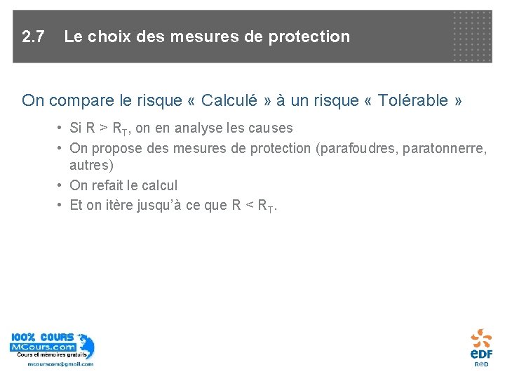 2. 7 Le choix des mesures de protection On compare le risque « Calculé