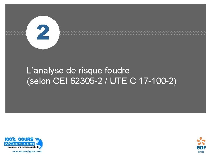 2 L’analyse de risque foudre (selon CEI 62305 -2 / UTE C 17 -100