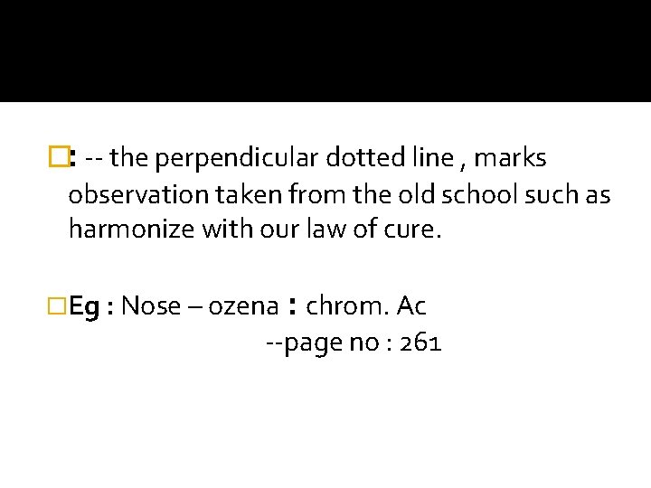 �: -- the perpendicular dotted line , marks observation taken from the old school