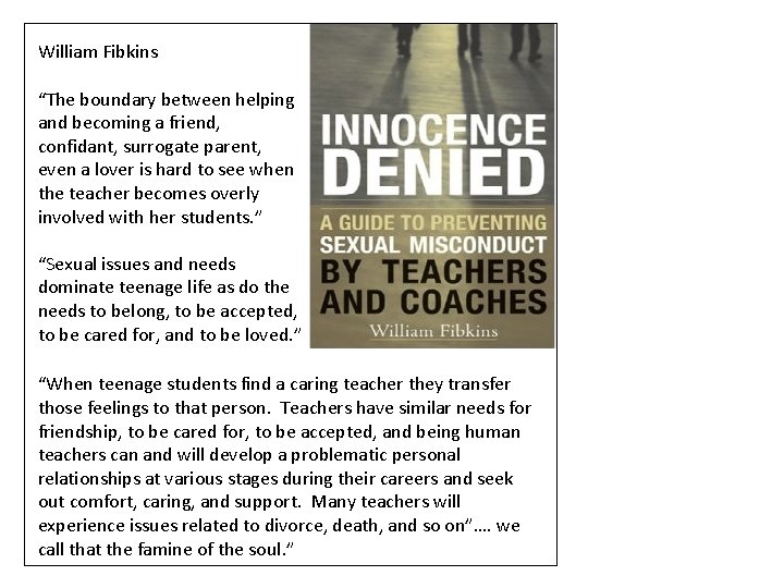 William Fibkins “The boundary between helping and becoming a friend, confidant, surrogate parent, even