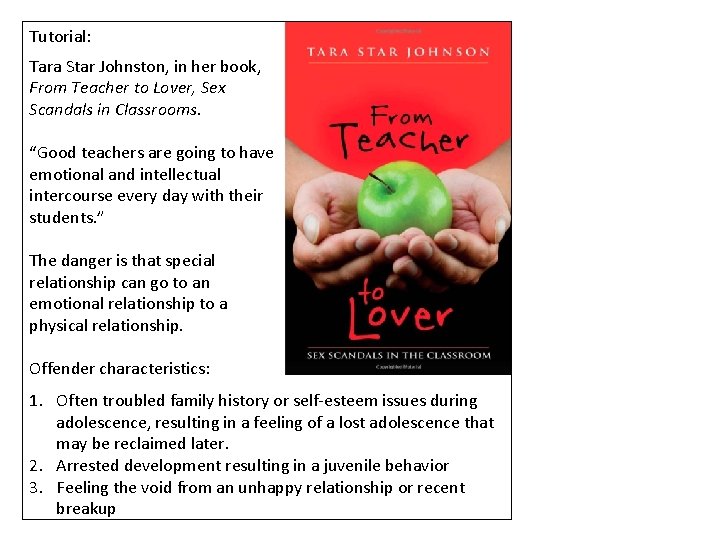 Tutorial: Tara Star Johnston, in her book, From Teacher to Lover, Sex Scandals in