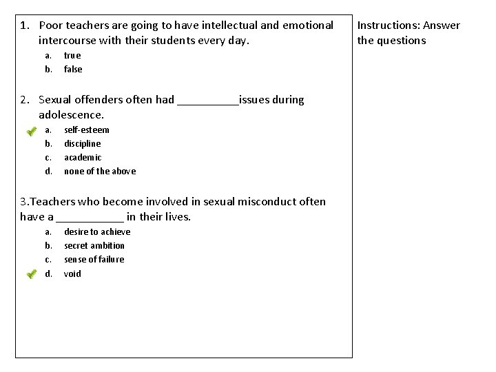1. Poor teachers are going to have intellectual and emotional intercourse with their students