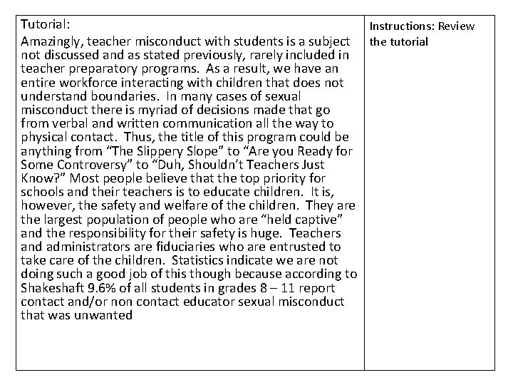 Tutorial: Instructions: Review Amazingly, teacher misconduct with students is a subject the tutorial not