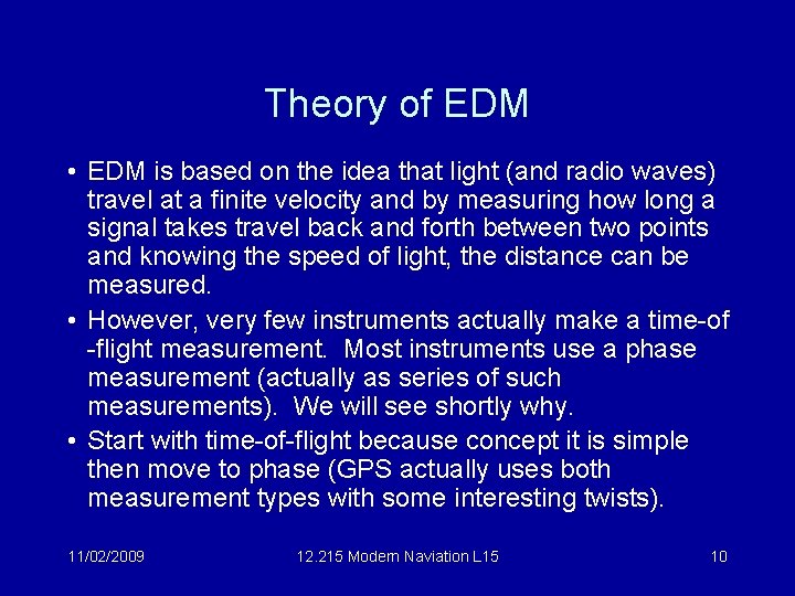 Theory of EDM • EDM is based on the idea that light (and radio
