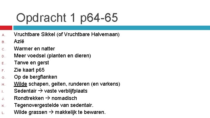 Opdracht 1 p 64 -65 A. B. C. D. E. F. G. H. I.