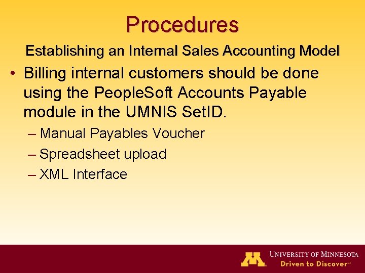 Procedures Establishing an Internal Sales Accounting Model • Billing internal customers should be done