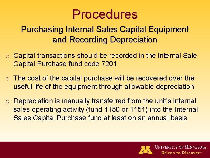 Procedures Purchasing Internal Sales Capital Equipment and Recording Depreciation o Capital transactions should be